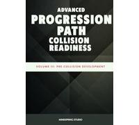 Advanced Progression Path: Collision Readiness: Volume III - Final Preparation