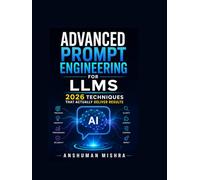 Advanced Prompt Engineering for LLMs: 2026 Techniques That Actually Deliver Results