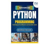 Advanced Python Programming: Techniques for Efficient and Scalable Code