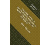 Advanced Python: Unlocking the Power of Python for Next-Gen Applications