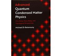 Física cuántica avanzada de la materia condensada: perspectivas 1-cuerpo, n-cuerpos y topológicas