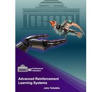 Advanced Reinforcement Learning Systems: Next-Gen RL Solutions for Real-World Organizational Applications (ML & AI Professional Education)