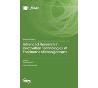 Advanced Research in Inactivation Technologies of Foodborne Microorganisms
