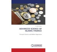 ADVANCED SCIENCE OF ISLAMIC FINANCE: Principle, Practice, and Modern Application