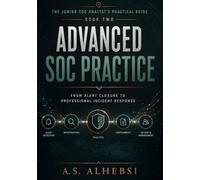 Advanced SOC Practice: From Alert Closure to Professional Incident Response (The Junior SOC Analyst’s Practical Guide)