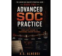 Advanced SOC Practice: From Alert Closure to Professional Incident Response (The Junior SOC Analyst’s Practical Guide)
