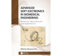 Advanced Soft Electronics in Biomedical Engineering: Materials, Manufactures, and Applications