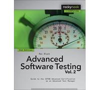 Advanced Software Testing V 2. 2e: Guide to the ISTQB Advanced Certification As an Advanced Test Manager