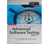 Advanced Software Testing - Vol. 3, 2nd Edition: Guide to the ISTQB Advanced Certification as an Advanced Technical Test Analyst