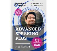 Advanced Speaking Plus | Cambridge C1 Advanced (CAE) (Cambridge C1 Advanced (CAE) Preparation)