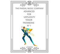 ADVANCED STUDIES FOR VIRTUOSITY TENOR TROMBONE Nº 1: LONDON