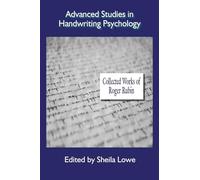 Advanced Studies in Handwriting Psychology - Collected Works of Roger Rubin