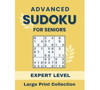 Advanced Sudoku for Seniors | Expert Level | Large Print Collection: 180 Very Difficult Logic Puzzles (Sudoku for seniors | 180 Large Print puzzles - 8,5 x 11 inch)