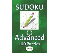 Advanced Sudoku Puzzle Book. Deeper logic, sharper strategy, and a rewarding mental workout: Sudoku Puzzle Book. Expert level. Experienced Sudoku enthusiasts. experienced Sudoku enthusiasts