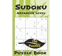 Advanced Sudoku Puzzle Book: Hard Level | 6x9 inches, 110 pages | 50+ Puzzles... Great For Gifts, Vacations, Relaxing And More