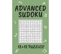 Advanced Sudoku Puzzle Book: Sudoku Puzzles for Advanced Players | 12x12 Hard Difficulty Level | 6x9 inches, 110 Pages | 50+ Puzzles | Solutions Included