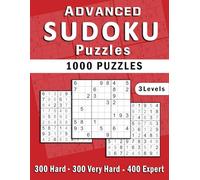 Advanced Sudoku Puzzles: The Ultimate Collection for Skilled Players | Hard, Very Hard & Expert Levels to Keep Your Brain Sharp