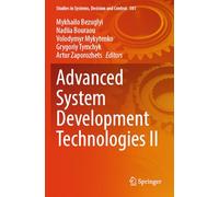 Advanced System Development Technologies II: 581 (Studies in Systems, Decision and Control, 581)
