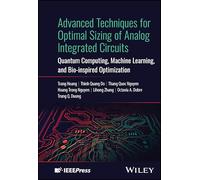 Advanced Techniques for Optimal Sizing of Analog Integrated Circuits: Quantum Computing, Machine Learning, and Bio-inspired Optimization
