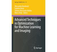 Advanced Techniques in Optimization for Machine Learning and Imaging (Springer INdAM Series)