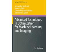 Advanced Techniques in Optimization for Machine Learning and Imaging (Springer INdAM Series)