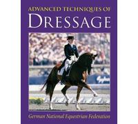 Advanced Techniques of Dressage