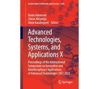 Advanced Technologies, Systems, and Applications X: Proceedings of the International Symposium on Innovative and Interdisciplinary Applications of Advanced Technologies (IAT) 2025