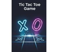 Advanced Tic Tac Toe Strategies: A 160-Page Game Log & Strategy Workbook to Master the Game & Never Lose Again