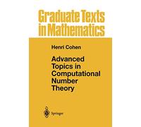 Advanced Topics in Computational Number Theory: 193 (Graduate Texts in Mathematics)