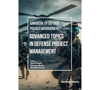 Advanced Topics in Defense Project Management (Handbook of Defense Project Management)
