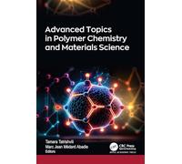 Advanced Topics in Polymer Chemistry and Materials Science