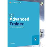 Advanced Trainer 2. Six Practice Tests with Answers with Resources Download with eBook