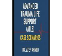 Advanced Trauma Life Support (ATLS) Cases Scenarios