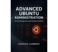 Advanced Ubuntu Administration: Server Management and DevOps Practices