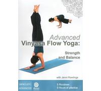 Advanced Vinyasa Flow Yoga: Strength and Balance by Jenny Rawlings
