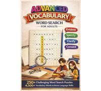 Advanced Vocabulary Word Search Activity Book for Adults: 250 Challenging Puzzles with 4500+ Words | Expand Vocabulary, Improve Language Skills & ... Brain Training Games | Solutions Included