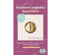 Advanced Vocabulary Word Search - Word Snacks Edition: A Challenging Puzzle Book Featuring Complex Words from Science, Politics, Art, Psychology, and ... Search Easy to Carry in Your Pocket or Purse