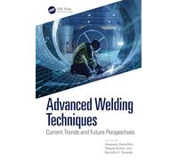 Advanced Welding Techniques: Current Trends and Future Perspectives