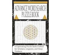 Advanced Word Search Puzzle Book: Word searches with easy-to-read print about Advanced Words, Complex linguistics, Baroque Words and more | 6X9 inches ... for gifts, vacations, leisure time, holidays.