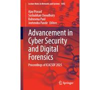 Advancement in Cyber Security and Digital Forensics: Proceedings of ICACSDF 2025 (Lecture Notes in Networks and Systems, 1692)
