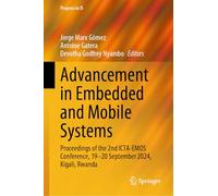 Advancement in Embedded and Mobile Systems: Proceedings of the 2nd ICTA-EMOS Conference, 19-20 September 2024, Kigali, Rwanda (Progress in IS)