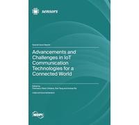 Advancements and Challenges in IoT Communication Technologies for a Connected World