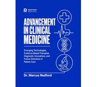 Advancements in Clinical Medicine: Emerging Technologies, Evidence-Based Therapies, Diagnostic Innovations, and Future Directions in Patient Care.