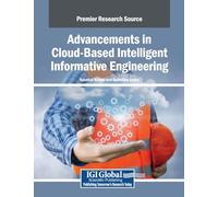 Advancements in Cloud-Based Intelligent Informative Engineering