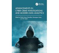 Advancements in Cyber Crime Investigations and Modern Data Analytics