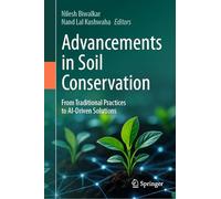 Advancements in Soil Conservation: From Traditional Practices to AI-Driven Solutions