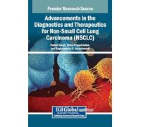 Advancements in the Diagnostics and Therapeutics for Non-Small Cell Lung Carcinoma (NSCLC)