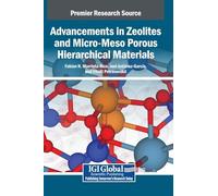 Advancements in Zeolites and Micro-Meso Porous Hierarchical Materials
