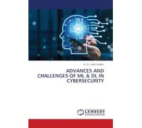 ADVANCES AND CHALLENGES OF ML & DL IN CYBERSECURITY