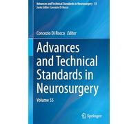 Advances and Technical Standards in Neurosurgery: Volume 55